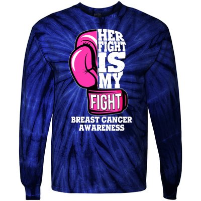 Breast Cancer Awareness Her Fight Is My Fight Boxing Glove Tie-Dye Long Sleeve Shirt