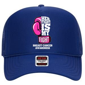 Breast Cancer Awareness Her Fight Is My Fight Boxing Glove High Crown Mesh Back Trucker Hat