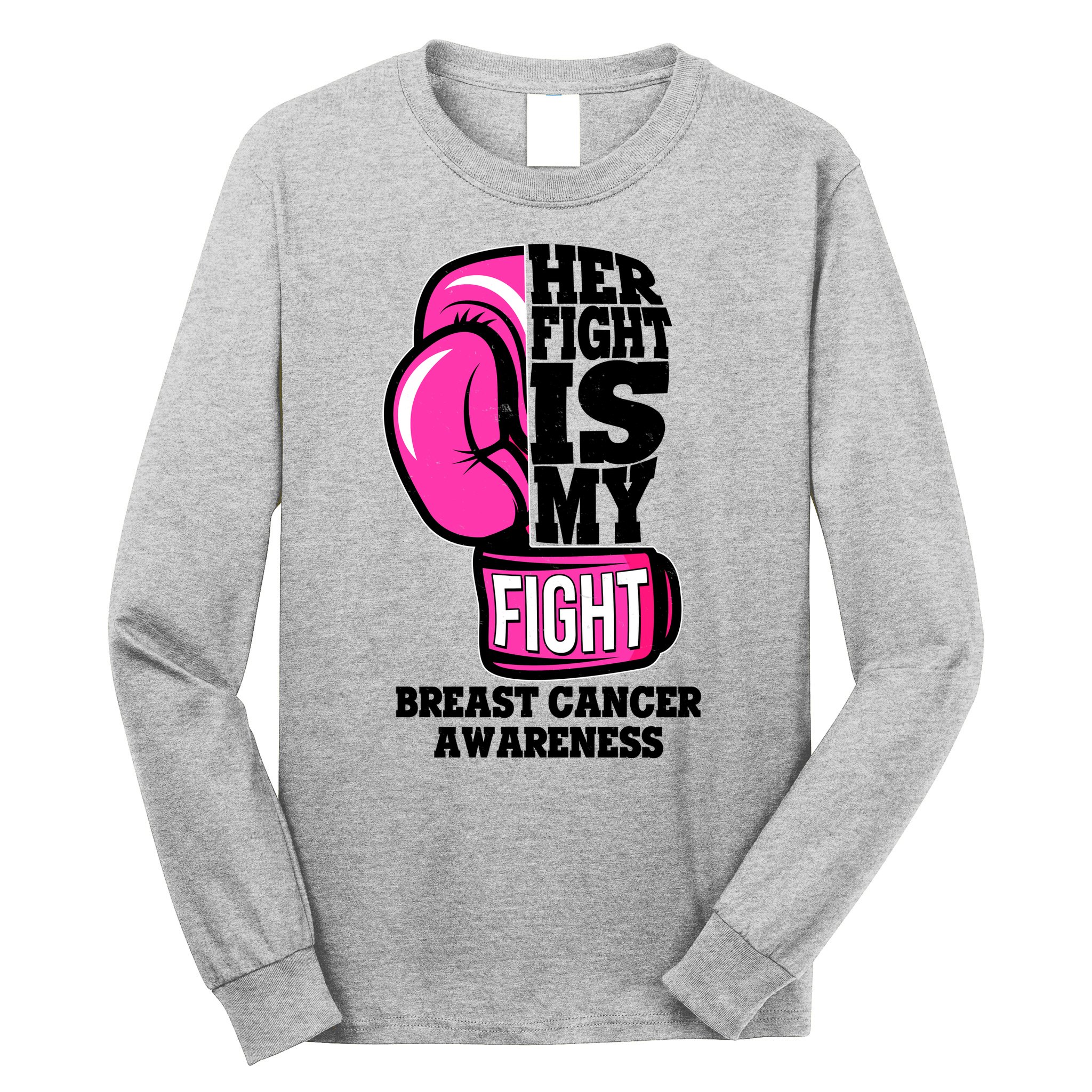 Breast Cancer Awareness Her Fight Is My Fight Boxing Glove Long Sleeve Shirt