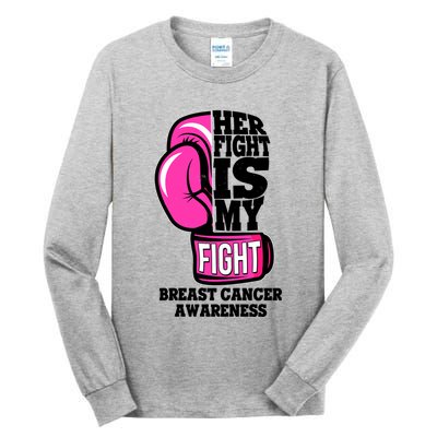 Breast Cancer Awareness Her Fight Is My Fight Boxing Glove Tall Long Sleeve T-Shirt