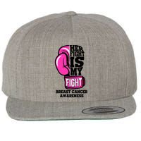 Breast Cancer Awareness Her Fight Is My Fight Boxing Glove Wool Snapback Cap