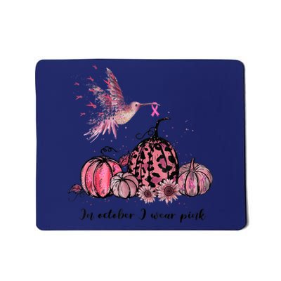 Breast Cancer Awareness In October We Wear Pink Hummingbird Mousepad