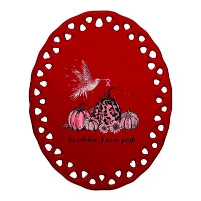 Breast Cancer Awareness In October We Wear Pink Hummingbird Ceramic Oval Ornament