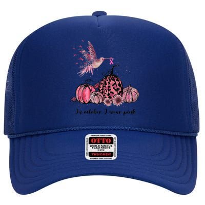 Breast Cancer Awareness In October We Wear Pink Hummingbird High Crown Mesh Back Trucker Hat