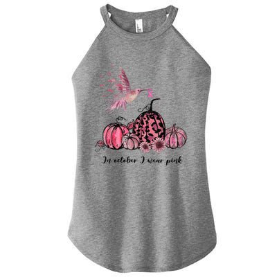 Breast Cancer Awareness In October We Wear Pink Hummingbird Women's Perfect Tri Rocker Tank