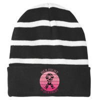 Breast Cancer Awareness Her Fight Is Our Fight Ribbon  Striped Beanie with Solid Band