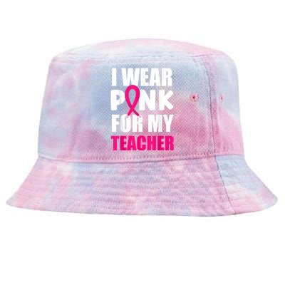 Breast Cancer Awareness I Wear Pink For My Teacher Tie-Dyed Bucket Hat