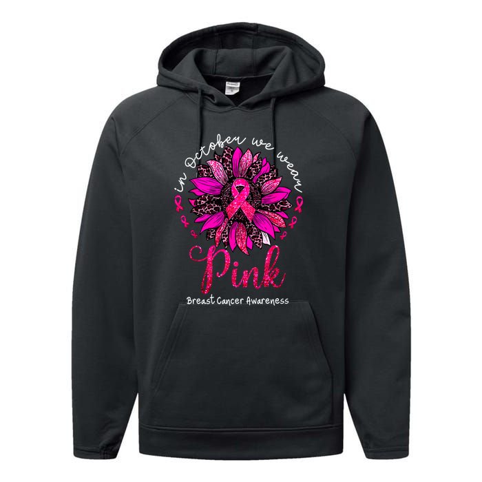 Breast Cancer Awareness Sunflower In October We Wear Pin.K Ribbon Gift Performance Fleece Hoodie