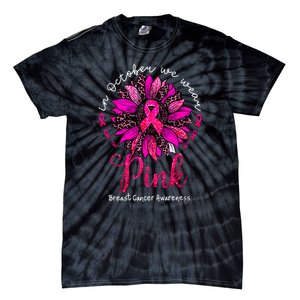 Breast Cancer Awareness Sunflower In October We Wear Pin.K Ribbon Gift Tie-Dye T-Shirt