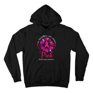 Breast Cancer Awareness Sunflower In October We Wear Pin.K Ribbon Gift Tall Hoodie