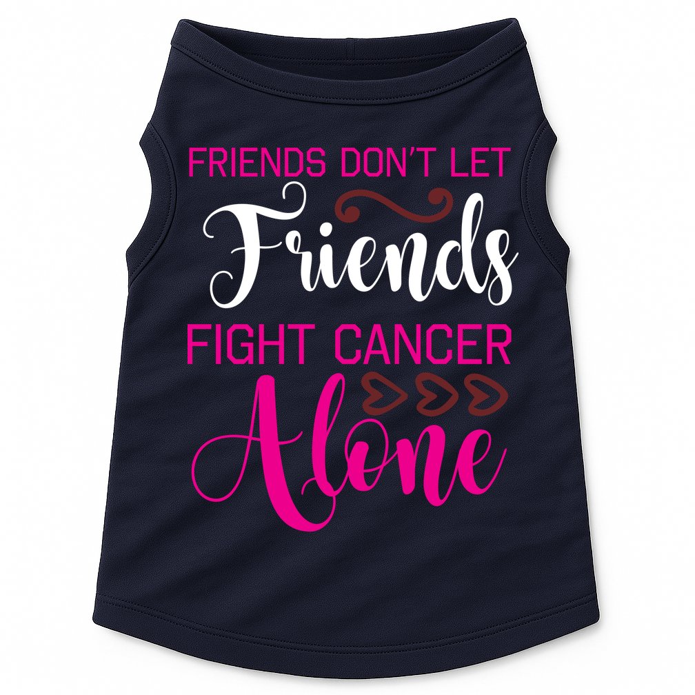 Breast Cancer Awareness Friends Don't Let Friends Fight Cancer Alone Doggie Tank