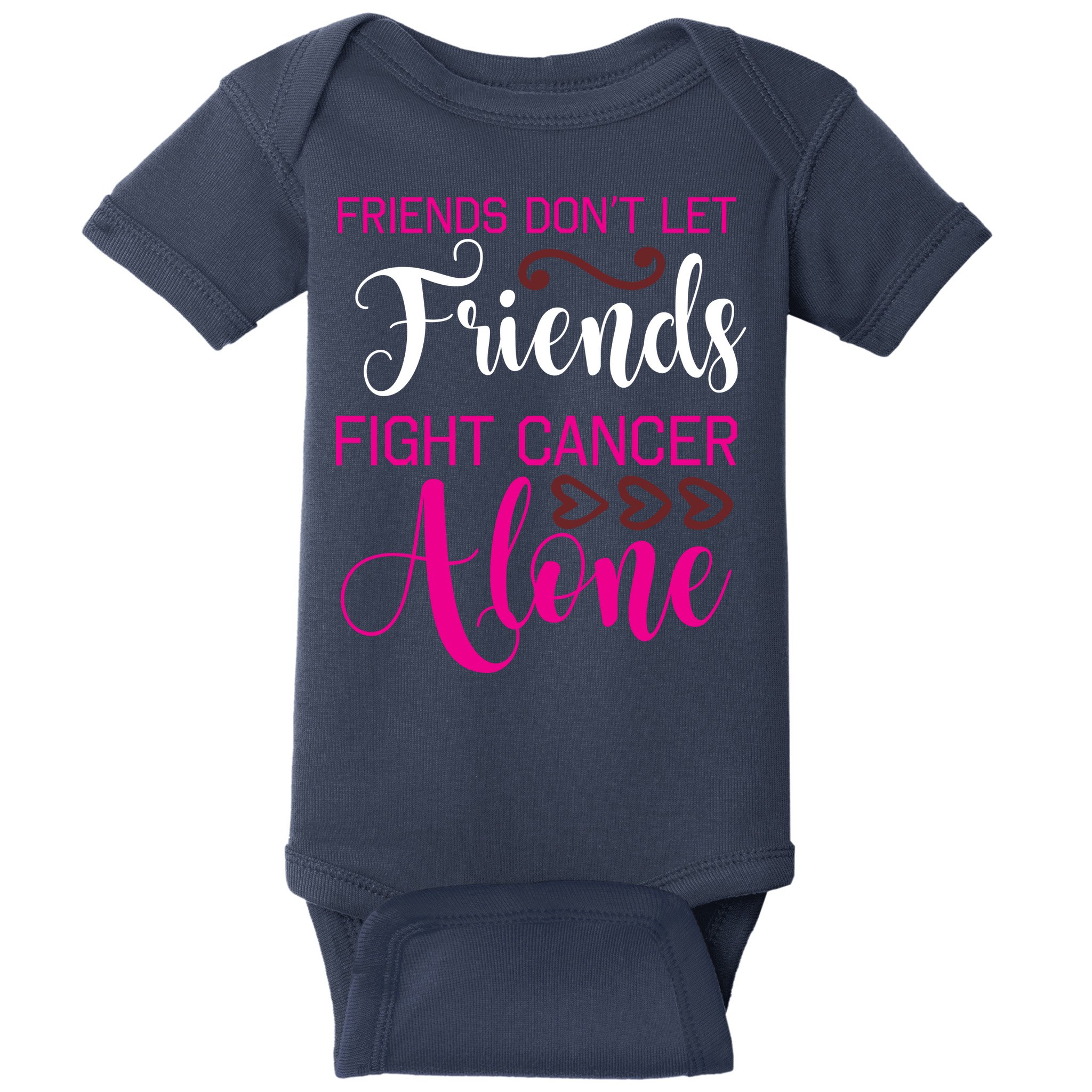 Breast Cancer Awareness Friends Don't Let Friends Fight Cancer Alone Baby Bodysuit