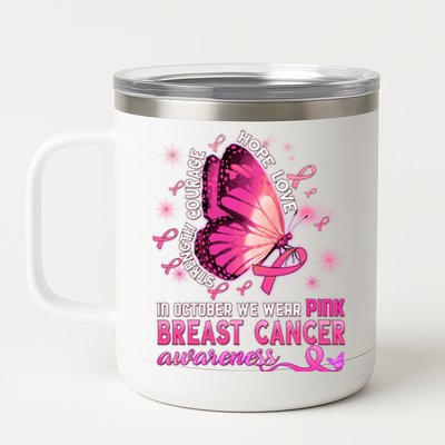 Breast Cancer Awareness In October Wear Pink Butterfly Gift 12 oz Stainless Steel Tumbler Cup