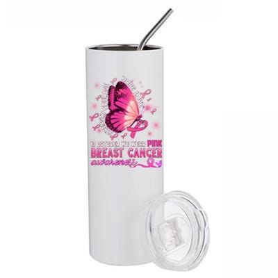 Breast Cancer Awareness In October Wear Pink Butterfly Gift Stainless Steel Tumbler