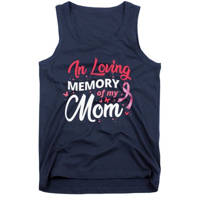 Breast Cancer Awareness In Loving Memory Of My Mom Tank Top