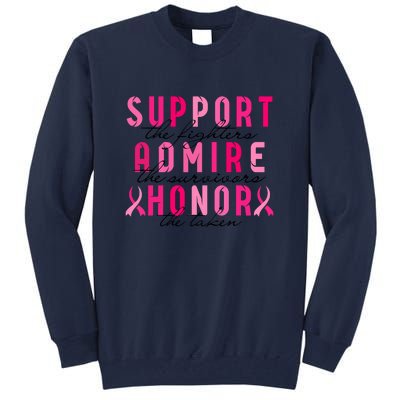 Breast Cancer Awareness Support Admire Honor Pink Ribbon Gift Tall Sweatshirt