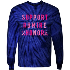 Breast Cancer Awareness Support Admire Honor Pink Ribbon Gift Tie-Dye Long Sleeve Shirt