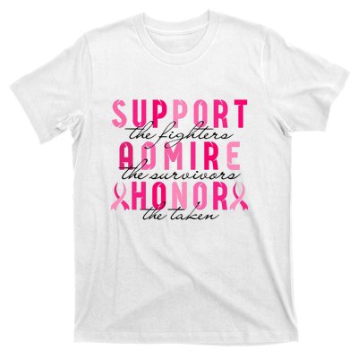 Breast Cancer Awareness Support Admire Honor Pink Ribbon Gift T-Shirt