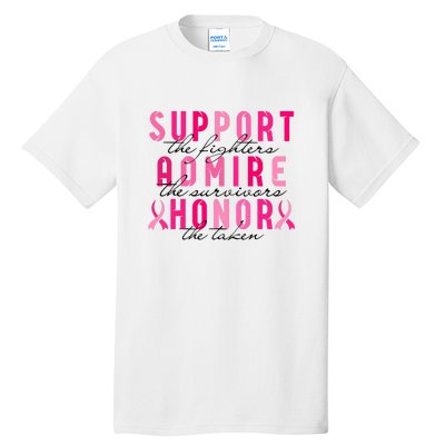 Breast Cancer Awareness Support Admire Honor Pink Ribbon Gift Tall T-Shirt