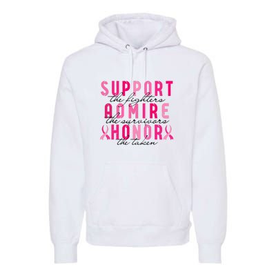 Breast Cancer Awareness Support Admire Honor Pink Ribbon Gift Premium Hoodie