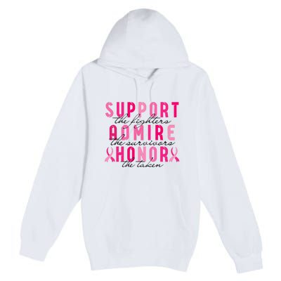 Breast Cancer Awareness Support Admire Honor Pink Ribbon Gift Premium Pullover Hoodie