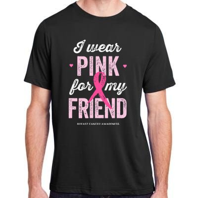 Breast Cancer Awareness s I Wear Pink for My Friend Adult ChromaSoft Performance T-Shirt