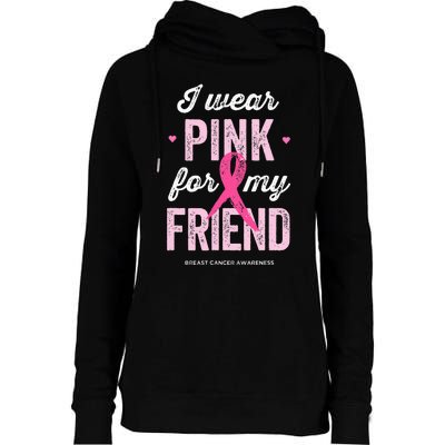 Breast Cancer Awareness s I Wear Pink for My Friend Womens Funnel Neck Pullover Hood