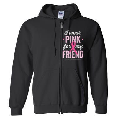 Breast Cancer Awareness s I Wear Pink for My Friend Full Zip Hoodie