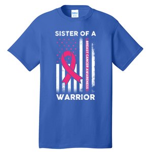 Breast Cancer Awareness Funny Gift Sister Of A Warrior Support Squad Gift Tall T-Shirt