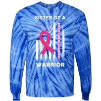 Breast Cancer Awareness Funny Gift Sister Of A Warrior Support Squad Gift Tie-Dye Long Sleeve Shirt