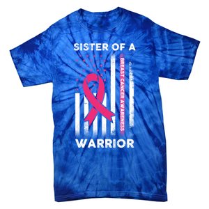 Breast Cancer Awareness Funny Gift Sister Of A Warrior Support Squad Gift Tie-Dye T-Shirt