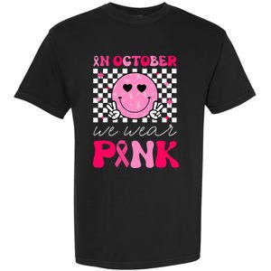 Breast Cancer Awareness In October We Wear Pink Garment-Dyed Heavyweight T-Shirt