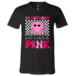 Breast Cancer Awareness In October We Wear Pink V-Neck T-Shirt