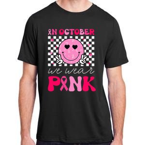 Breast Cancer Awareness In October We Wear Pink Adult ChromaSoft Performance T-Shirt