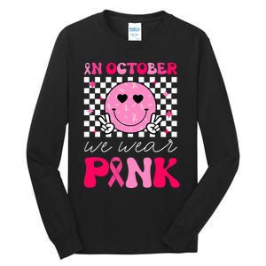 Breast Cancer Awareness In October We Wear Pink Tall Long Sleeve T-Shirt