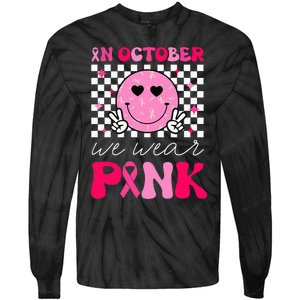 Breast Cancer Awareness In October We Wear Pink Tie-Dye Long Sleeve Shirt