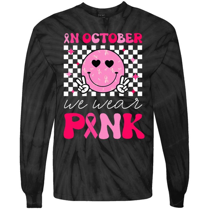 Breast Cancer Awareness In October We Wear Pink Tie-Dye Long Sleeve Shirt