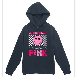 Breast Cancer Awareness In October We Wear Pink Urban Pullover Hoodie