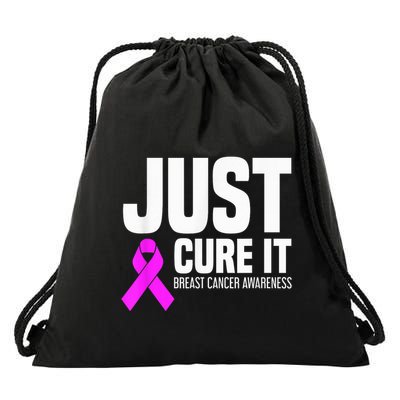 Breast Cancer Awareness - Just Cure It Drawstring Bag