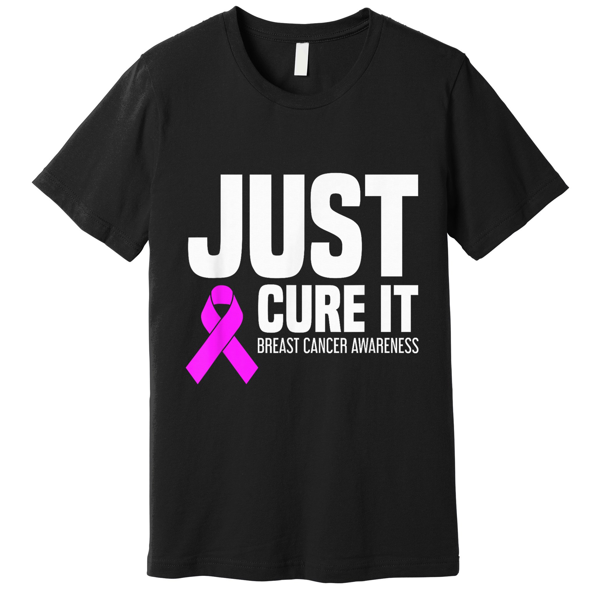 Breast Cancer Awareness - Just Cure It Premium T-Shirt