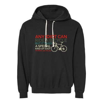 Bike Cyclist Any Idiot Can Ride A Bicycle Funny Garment-Dyed Fleece Hoodie