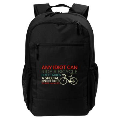 Bike Cyclist Any Idiot Can Ride A Bicycle Funny Backpack