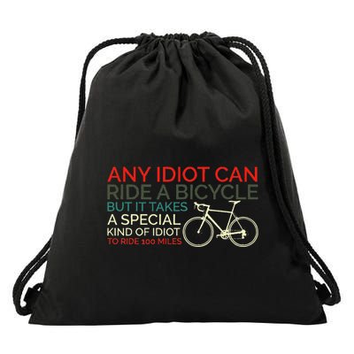 Bike Cyclist Any Idiot Can Ride A Bicycle Funny Drawstring Bag