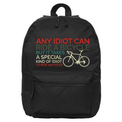 Bike Cyclist Any Idiot Can Ride A Bicycle Funny 16 in Basic Backpack