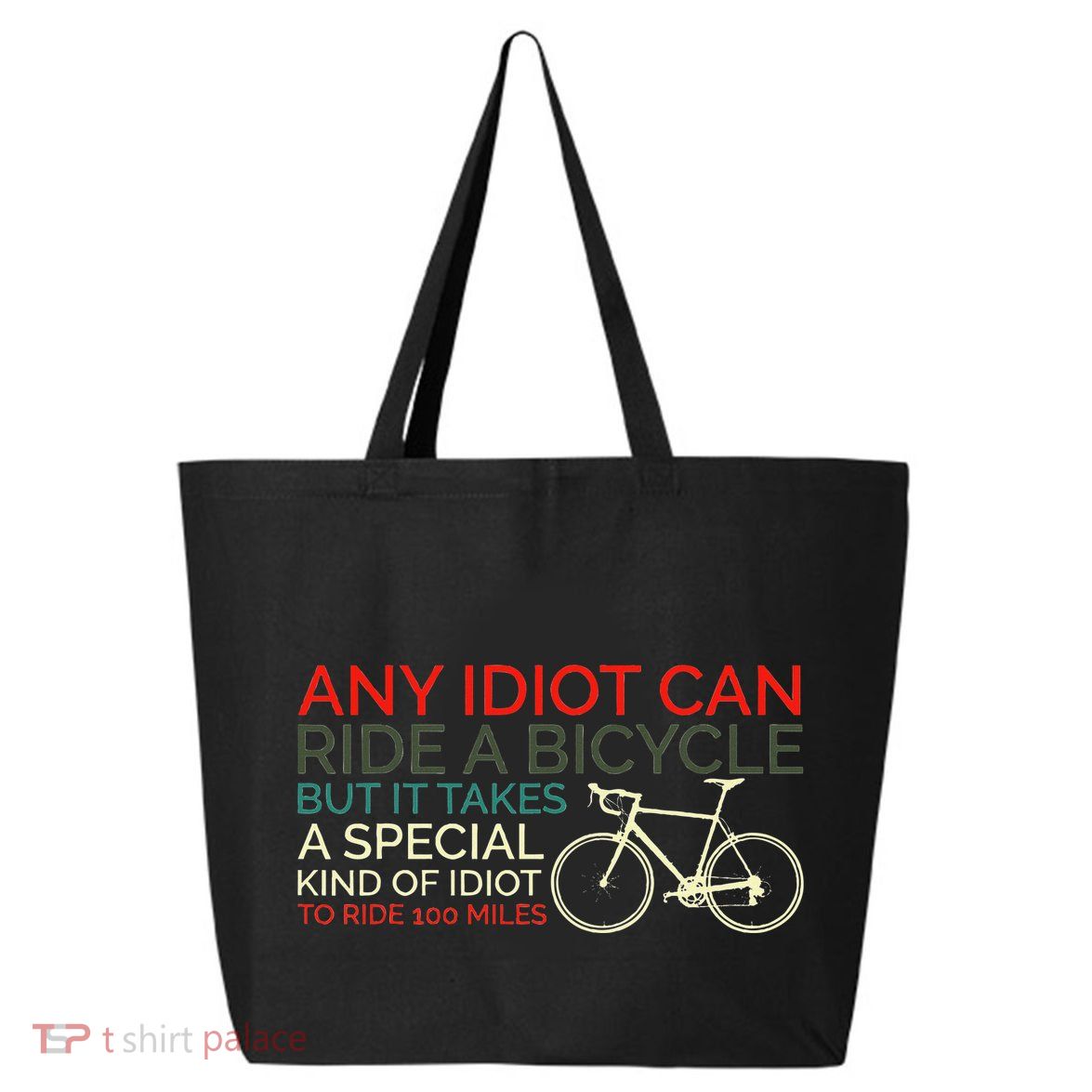 Bike Cyclist Any Idiot Can Ride A Bicycle Funny 25L Jumbo Tote
