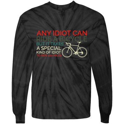 Bike Cyclist Any Idiot Can Ride A Bicycle Funny Tie-Dye Long Sleeve Shirt