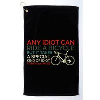 Bike Cyclist Any Idiot Can Ride A Bicycle Funny Golf Towel