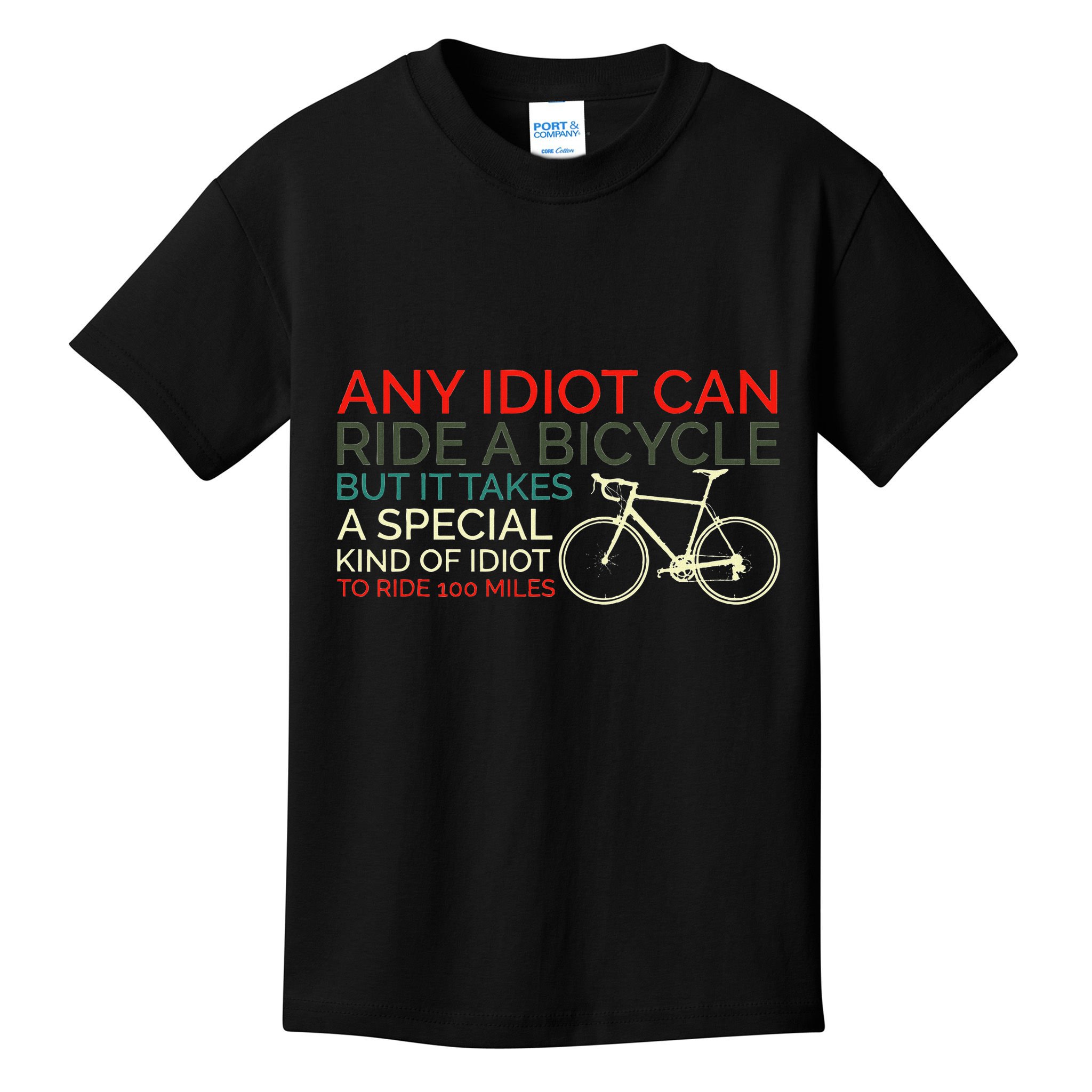 Bike Cyclist Any Idiot Can Ride A Bicycle Funny Kids T-Shirt