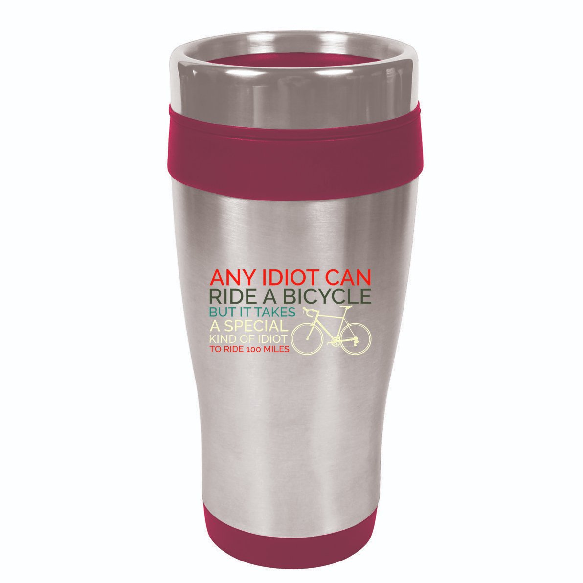Bike Cyclist Any Idiot Can Ride A Bicycle Funny 16oz Travel Tumbler
