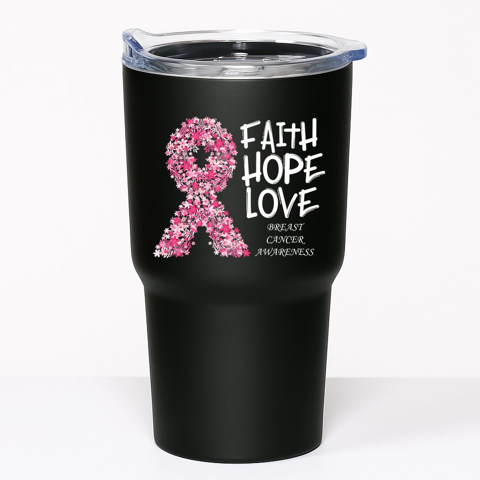Breast Cancer Awareness Faith Love Hope Pink Ribbon Tumbler